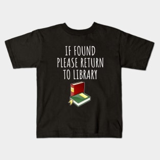If found please return to the library Kids T-Shirt